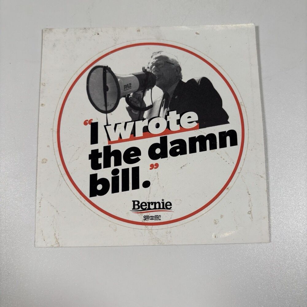 I Wrote The Damn Bill Bernie Sanders Sticker Medicare For All Socialist Politics